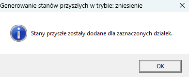 Widok okna komunikatu o dodaniu stanów przyszłych dla zaznaczonych działek